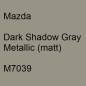 Preview: Mazda, Dark Shadow Gray Metallic (matt), M7039.